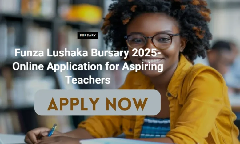 Funza Lushaka Bursary 2026 Applications